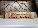 Holiday Wine Stave Signs - Variety of Sayings!