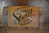 Home Sweet Home Wine Barrel Stave Sign