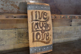 Live Laugh Love Wine Barrel Stave Sign