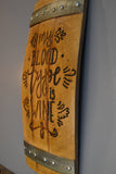 My Blood Type is Wine Wine Barrel Stave Sign