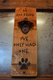 Wine Stave Beer Bottle Opener: In Dog Beers I've Only Had One!