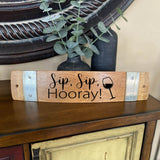 Sip Stave Signs / Laser Engraved / Free Shipping