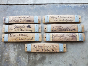 Holiday Wine Stave Signs - Variety of Sayings!