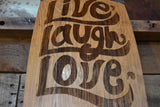 Live Laugh Love Wine Barrel Stave Sign