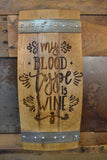 My Blood Type is Wine Wine Barrel Stave Sign