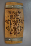 My Blood Type is Wine Wine Barrel Stave Sign