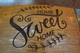 Home Sweet Home Wine Barrel Stave Sign
